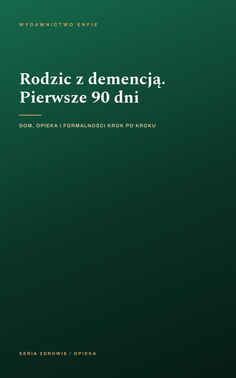 Rodzic z demencją. Pierwsze 90 dni