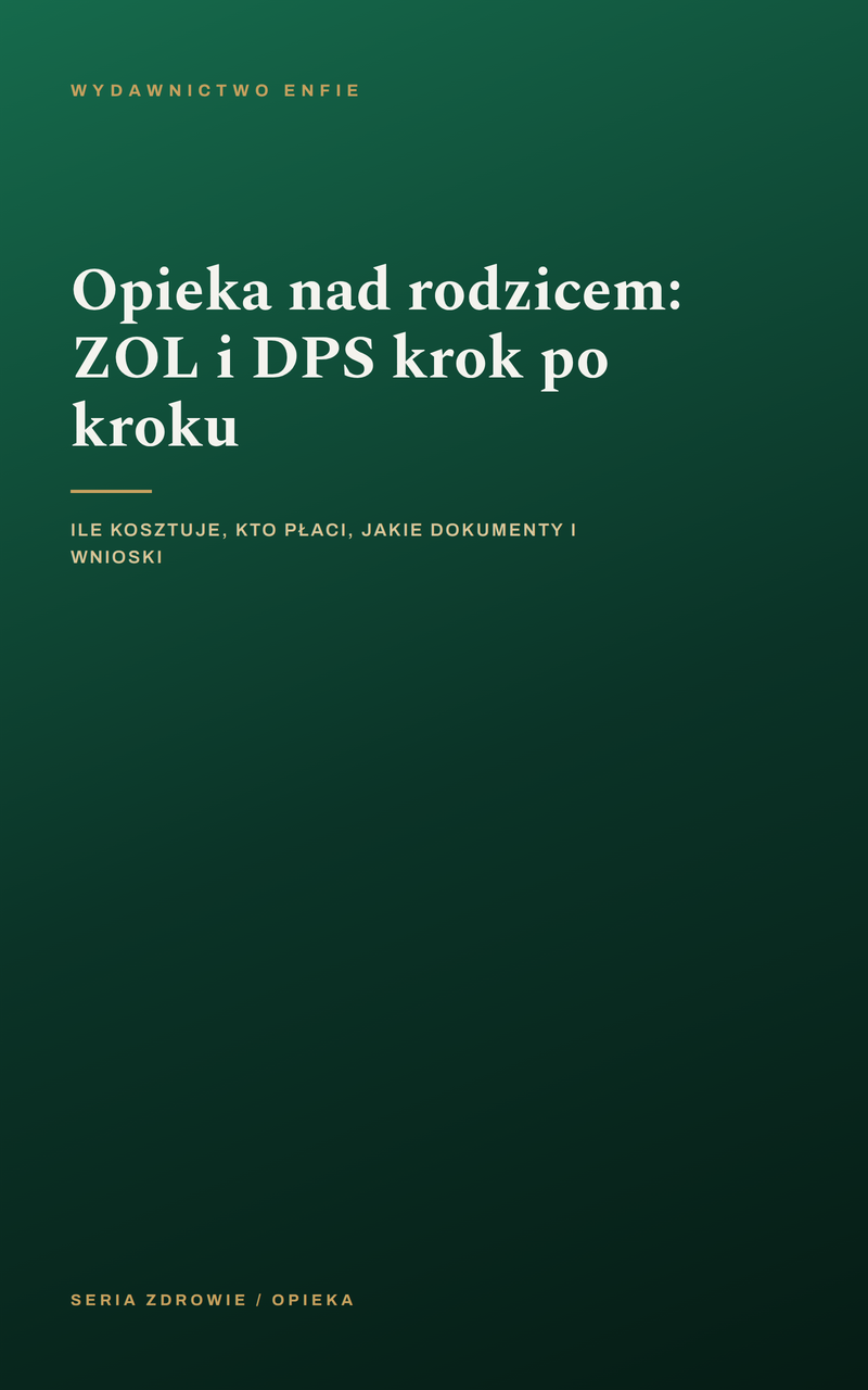 Opieka nad rodzicem: ZOL i DPS krok po kroku