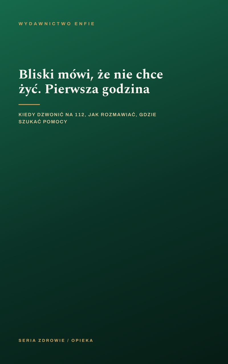 Bliski mówi, że nie chce żyć. Pierwsza godzina