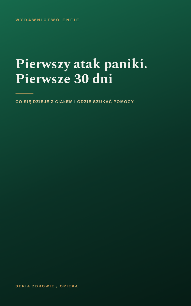 Pierwszy atak paniki. Pierwsze 30 dni