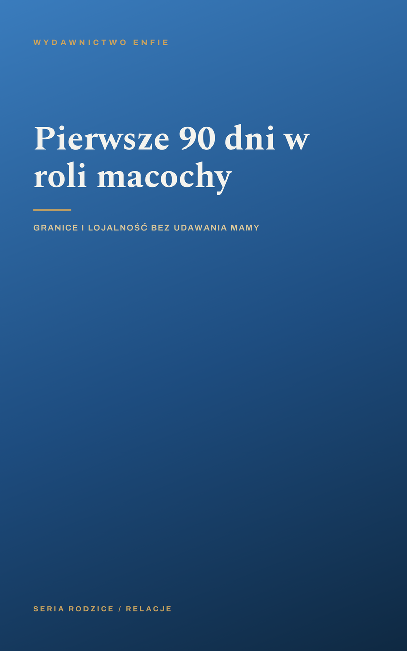 Pierwsze 90 dni w roli macochy