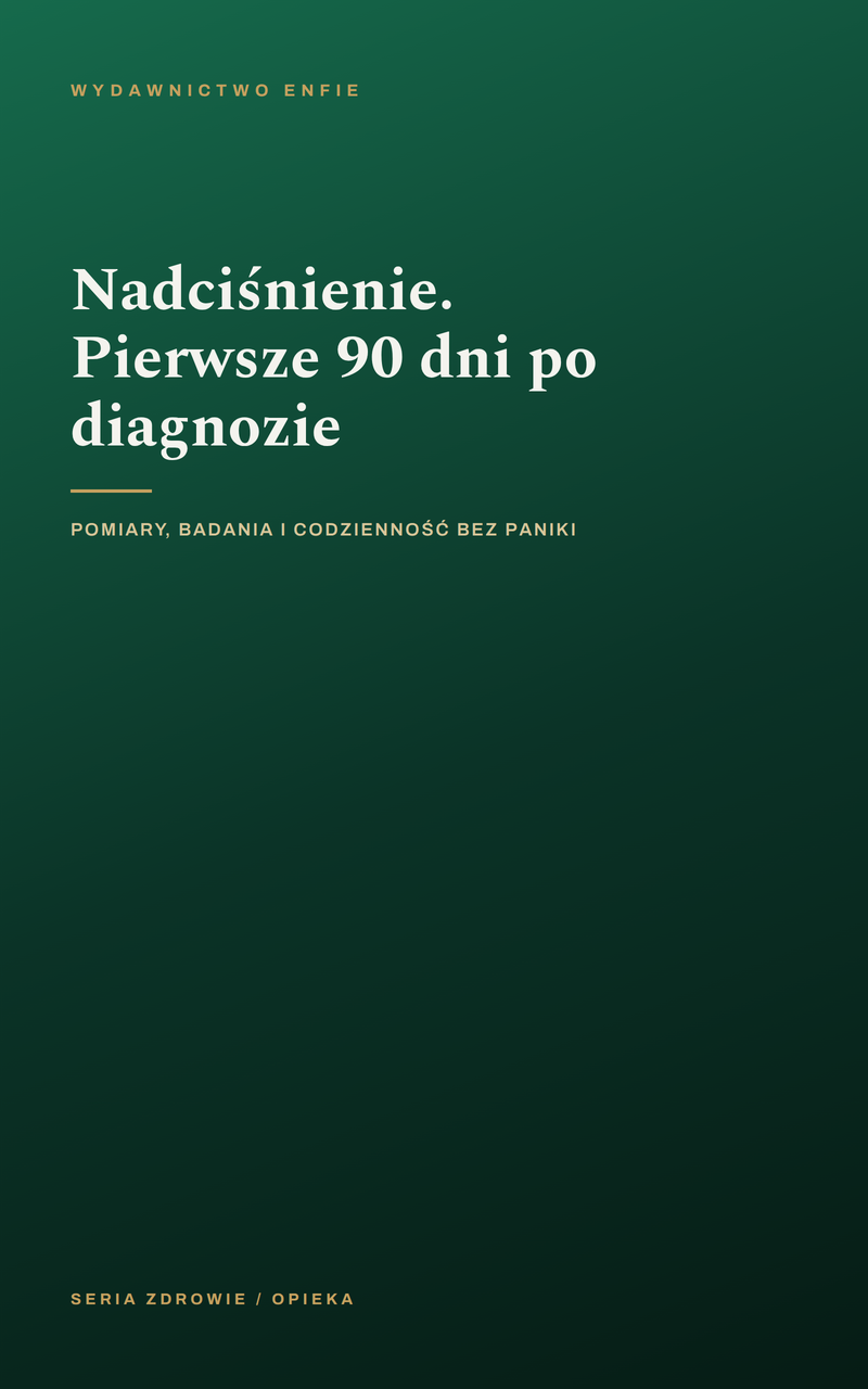 Nadciśnienie. Pierwsze 90 dni po diagnozie