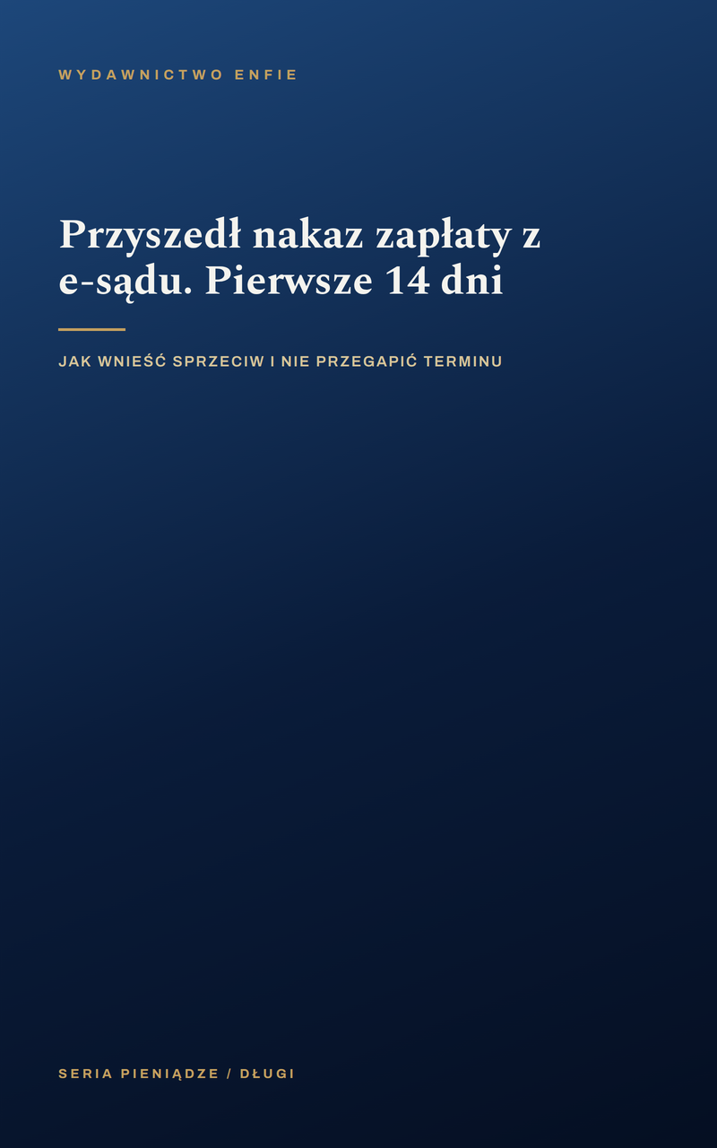 Przyszedł nakaz zapłaty z e-sądu. Pierwsze 14 dni