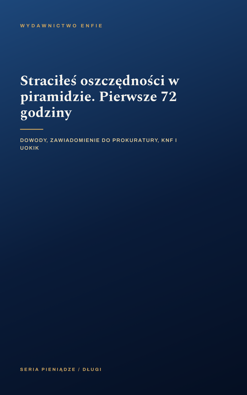 Straciłeś oszczędności w piramidzie. Pierwsze 72 godziny