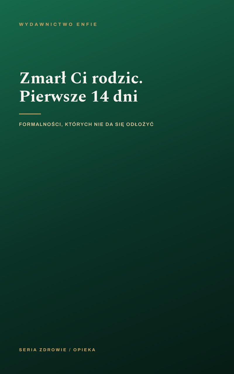 Zmarł Ci rodzic. Pierwsze 14 dni