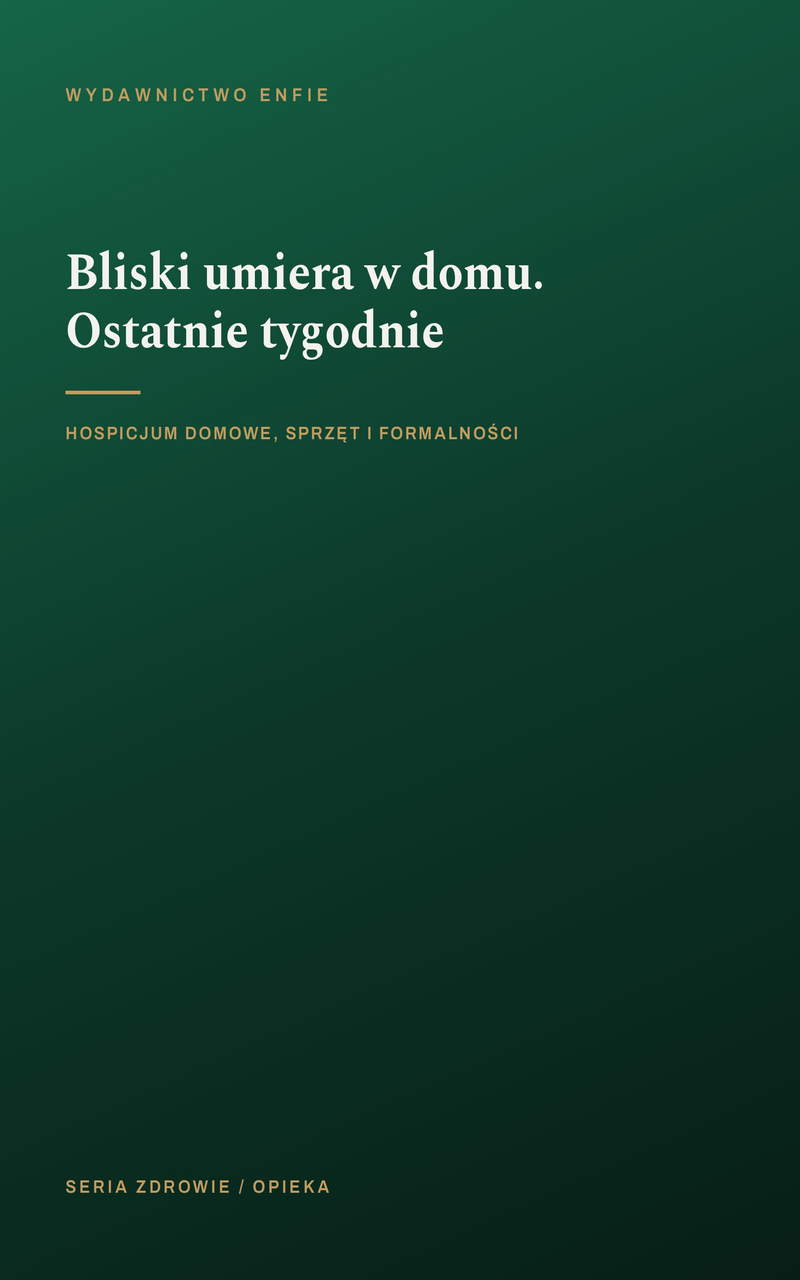 Bliski umiera w domu. Ostatnie tygodnie