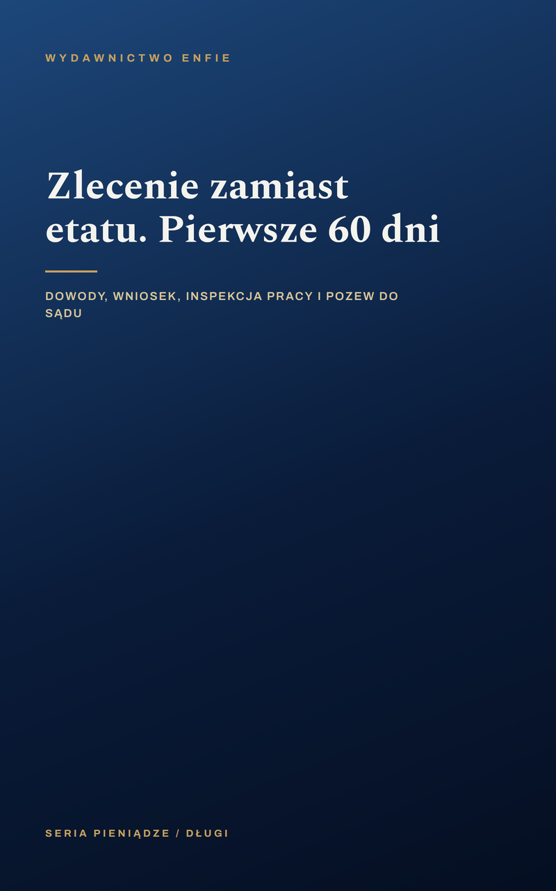 Zlecenie zamiast etatu. Pierwsze 60 dni