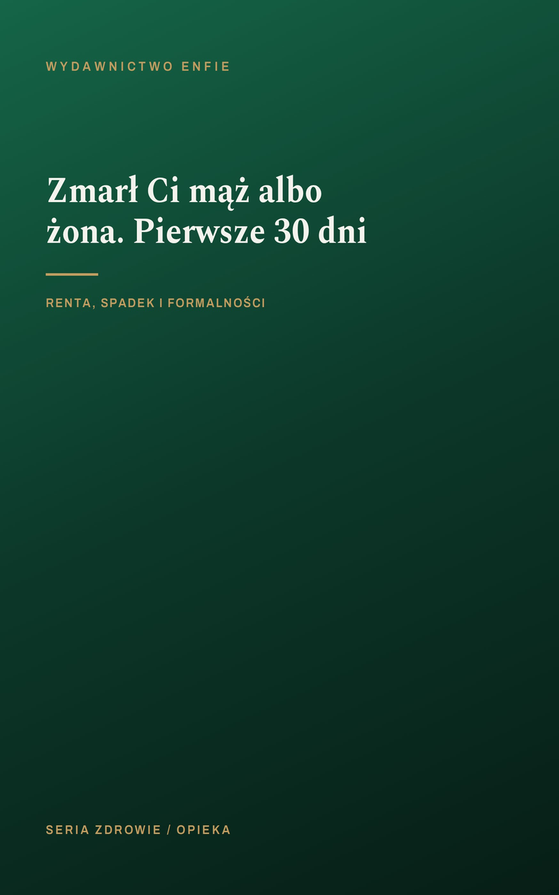 Zmarł Ci mąż albo żona. Pierwsze 30 dni
