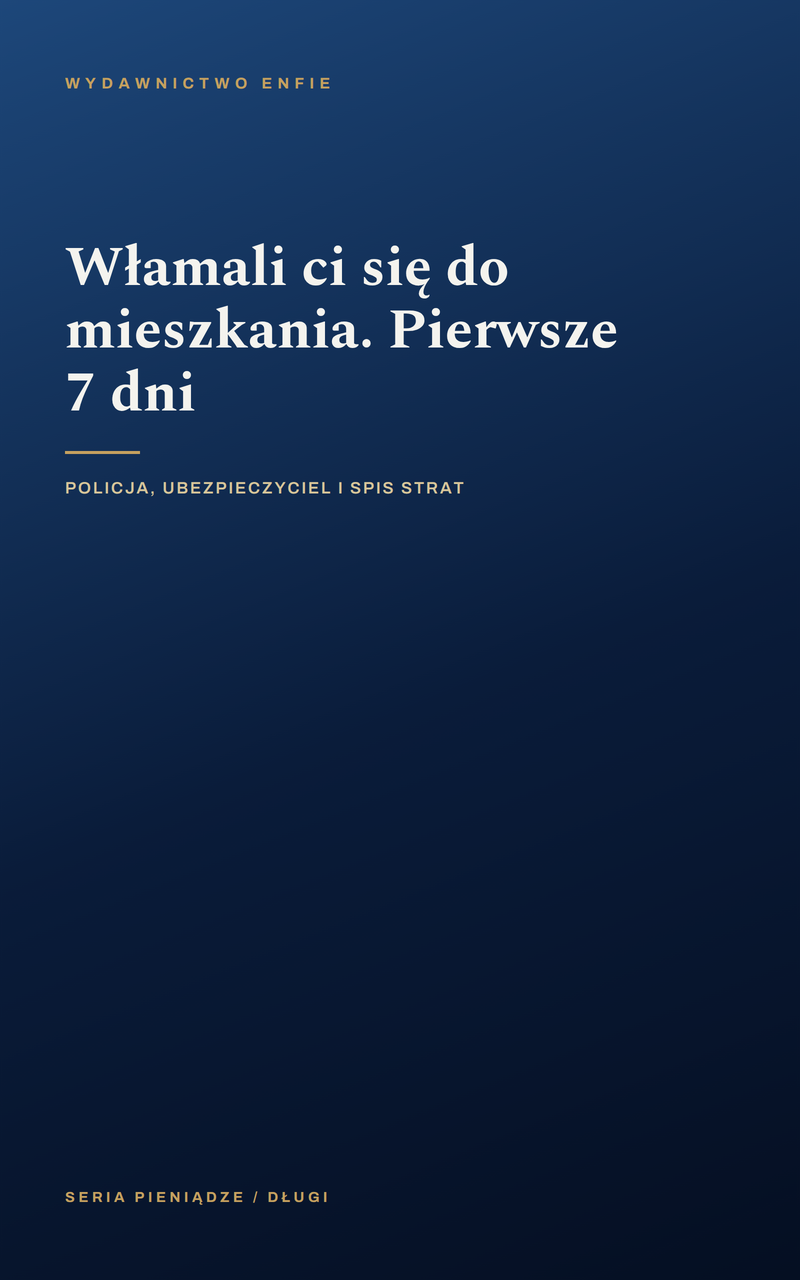 Włamali ci się do mieszkania. Pierwsze 7 dni