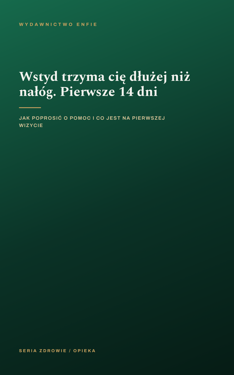 Wstyd trzyma cię dłużej niż nałóg. Pierwsze 14 dni