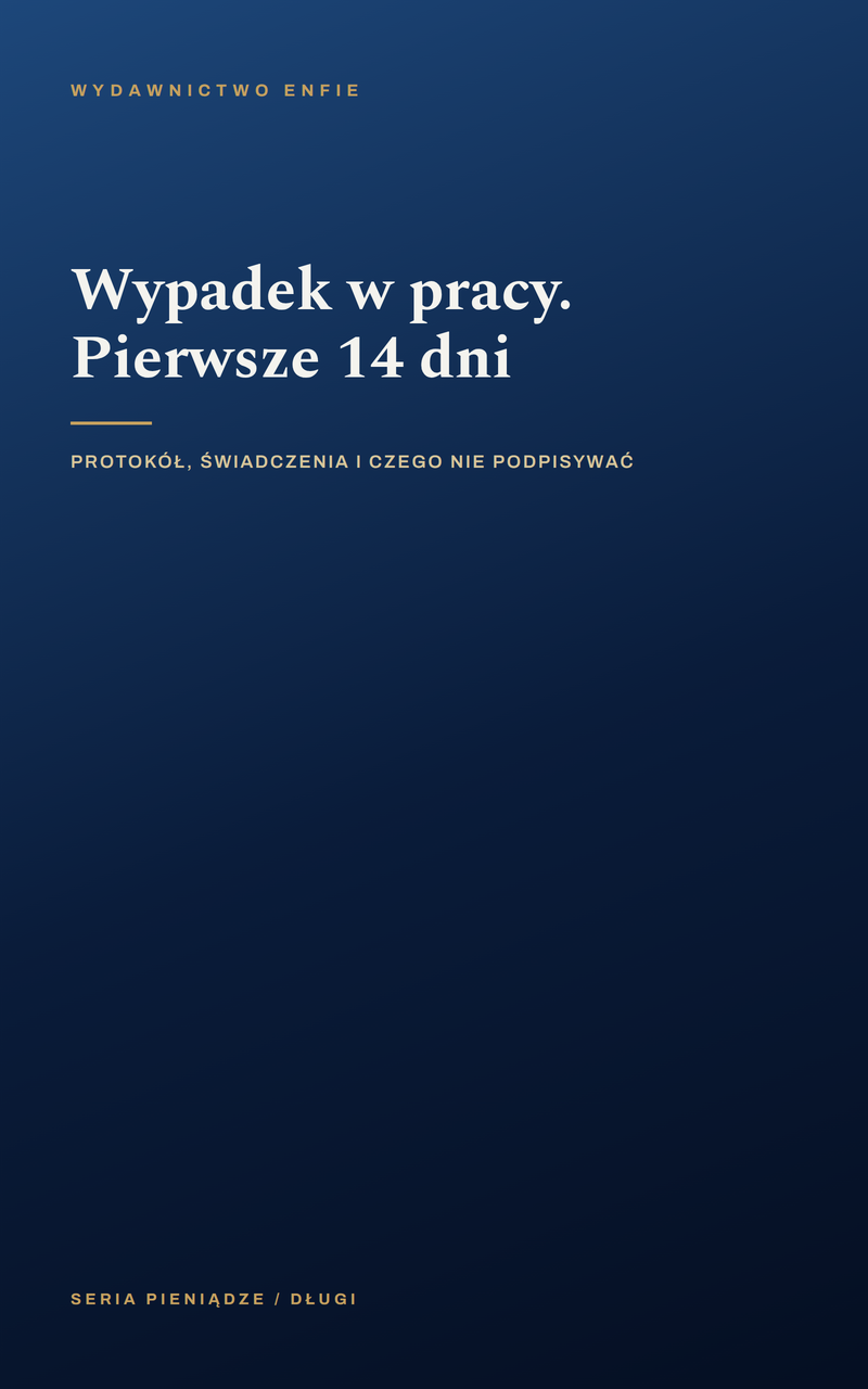 Wypadek w pracy. Pierwsze 14 dni