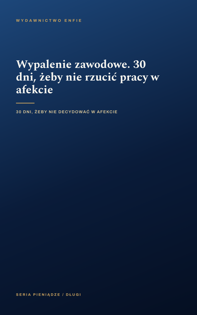 Wypalenie zawodowe. 30 dni, żeby nie rzucić pracy w afekcie