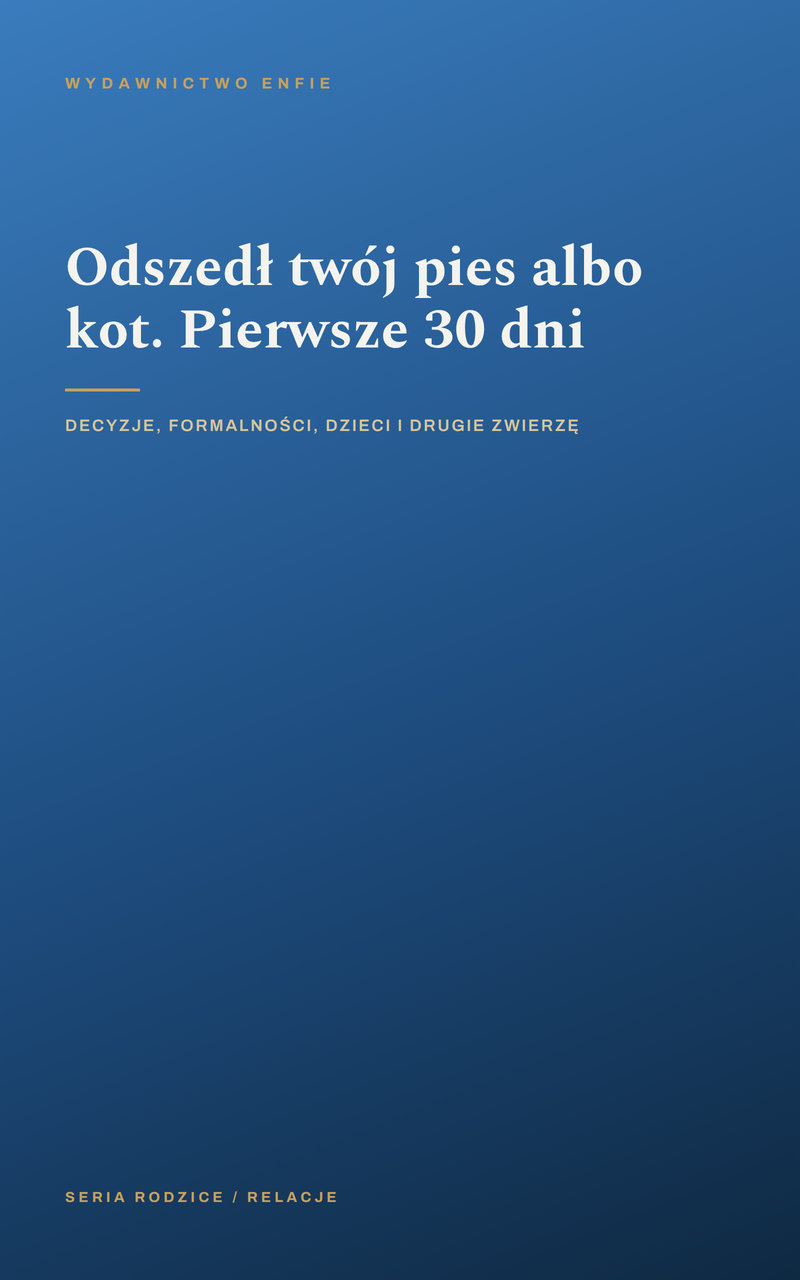Odszedł twój pies albo kot. Pierwsze 30 dni